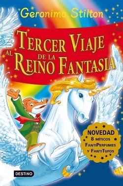 TERCER VIAJE AL REINO DE LA FANTASIA | 9788408081210 | STILTON, GERONIMO