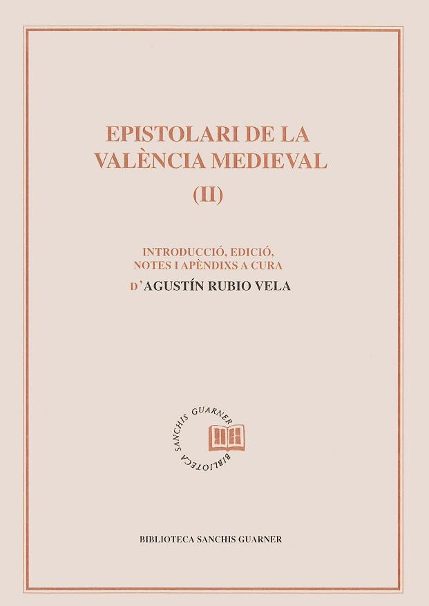 EPISTOLARI DE LA VALENCIA MEDIEVAL -2 | 9788484150268 | RUBIO VELA, AGUSTIN