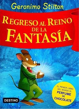 REGRESO AL REINO FANTASÍA- GERONIMO STILTON | 9788408074496 | GERONIMO STILTON