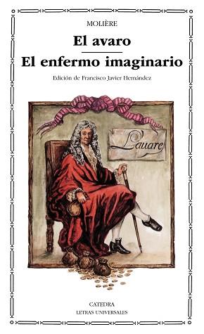 AVARO, EL ; EL ENFERMO IMAGINARIO | 9788437608433 | MOLIERE (SEUD. DE JEAN BAPTISTE POQUELIN