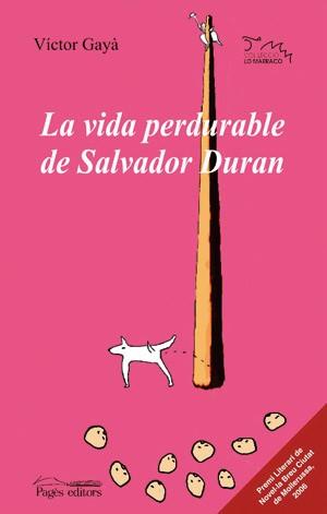 VIDA PERDURABLE DE SALVADOR DURAN, LA | 9788497794329 | GAYÀ, VÍCTOR