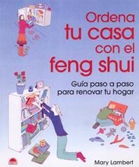 ORDENA TU CASA CON EL FENG SHUI : GUIA PASO A PASO PARA RENO | 9788497541190 | LAMBERT, MARY