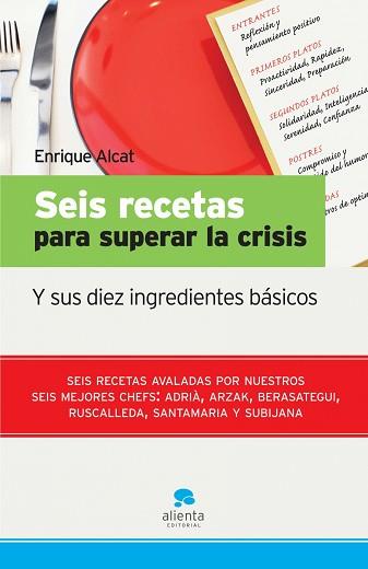 SEIS RECETAS PARA SUPERAR LA CRISIS | 9788492414093 | ENRIQUE ALCAT