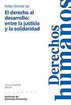 DERECHO AL DESARROLLO: ENTRE LA JUSTICIA Y LA | 9788474855746 | GOMEZ ISA, FELIPE