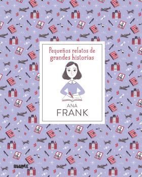 PEQUEÑOS RELATOS DE GRANDES HISTORIAS. ANA FRANK | 9788418075179 | THOMAS, ISABEL/ESCOBAR, PAOLA