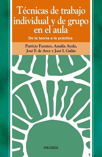 TECNICAS DE TRABAJO INDIVIDUAL Y DE GRUPO EN EL | 9788436811032 | FUENTES, P./ AYALA, A. / DE ARCE, J. F.