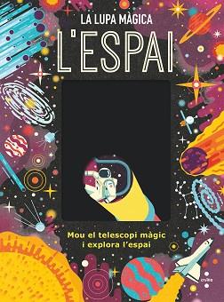 C- LUP. L'ESPAI LLIBRE AMB LUPA MAGICA | 9788466151504 | DICKMANN, NANCY