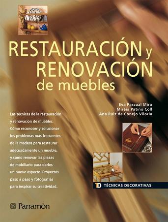 RESTAURACION Y RENOVACION DEL MUEBLE | 9788434223103 | PASCUAL I MIRÓ, EVA/PATIÑO, MIREIA/RUIZ DE CONEJO VILORIA, ANA