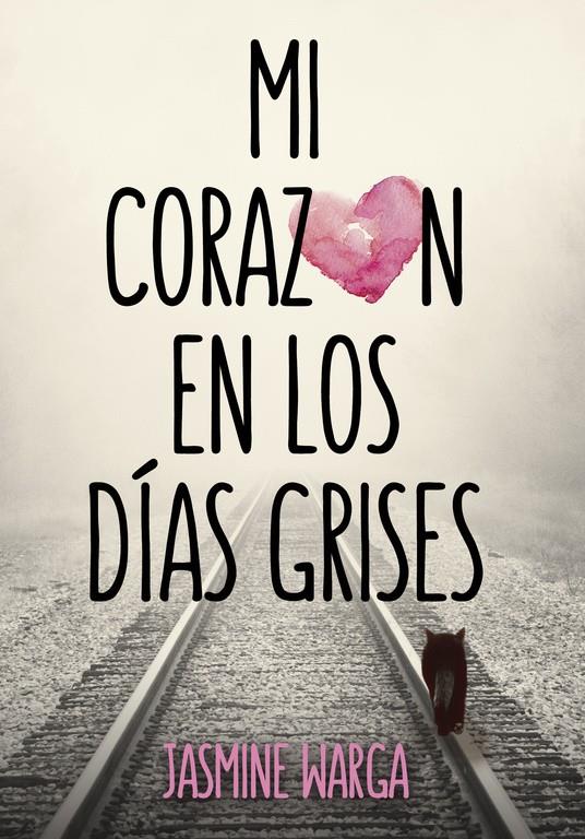 MI CORAZÓN EN LOS DÍAS GRISES | 9788490434161 | WARGA,JASMINE