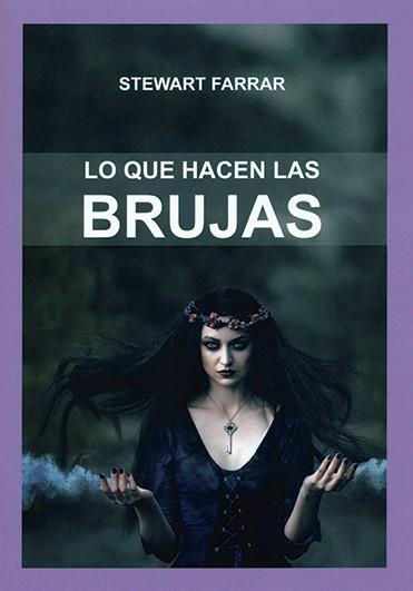 LO QUE HACEN LOS BRUJOS | 9788476270967 | FARRAR, STEWART