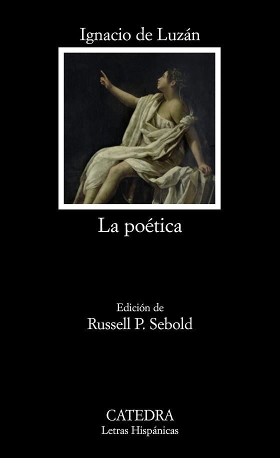 POÉTICA O REGLAS DE LA POESÍA EN GENERAL, Y DE | 9788437624808 | LUZÁN, IGNACIO DE