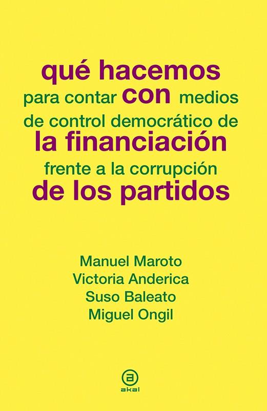 QUE HACEMOS CON LA FINANCIACIÓN DE LOS PARTIDOS | 9788446039099 | VARIOS AUTORES