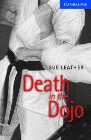 DEATH IN THE DOJO | 9780521686334 | LEATHER, SUE