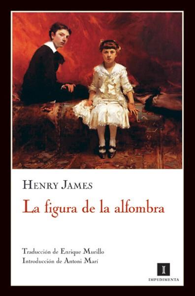 FIGURA DE LA ALFOMBRA,LA | 9788493655082 | JAMES,HENRY