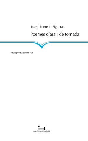 POEMES D'ARA I DE TORNADA | 9788497794275 | ROMEU I FIGUERAS, JOSEP