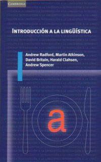 INTRODUCCION A LA LINGUISTICA | 9788483230947 | RADFORD, A./ ATKINSON, M./ BRITAIN, D.