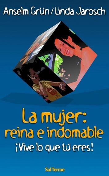 094 - LA MUJER: REINA E INDOMABLE. ¡VIVE LO QUE TÚ ERES! | 9788429316421 | ANSELM GRÜN / LINDA JAROSCH