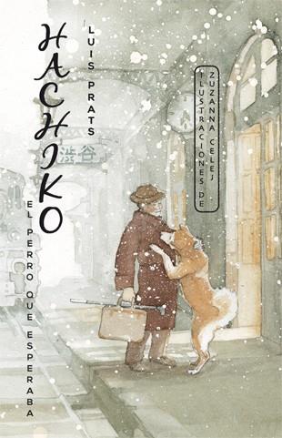 HACHIKO. EL PERRO QUE ESPERABA | 9788424655464 | PRATS MARTÍNEZ, LLUÍS