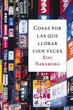 COSAS POR LAS QUE LLORAR CIEN VECES | 9788496580589 | NAKAMURA, KON