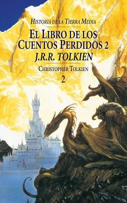 LIBRO DE LOS CUENTOS PERDIDOS II, EL | 9788445071526 | TOLKIEN, J.R.R.