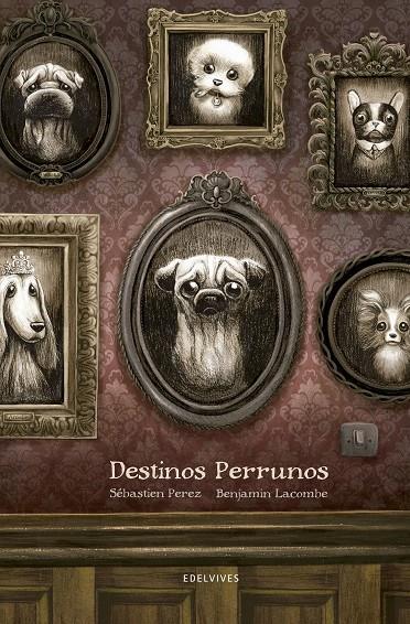 DESTINOS PERRUNOS | 9788414002247 | PEREZ, SÉBASTIEN