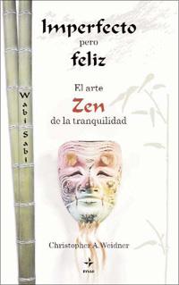 IMPERFECTO PERO FELIZ. ARTE ZEN | 9788441426658 | WEIDNER, CHRISTOPHER A.