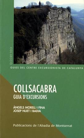 COLLSACABRA -GUIA D'EXCURSIONS- | 9788484156338 | MORELL I FINA, ÀNGELS         /NUET I BADIA, JOSEP