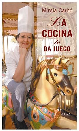 COCINA TE DA JUEGO, LA | 9788483303177 | CARBÓ, MIREIA