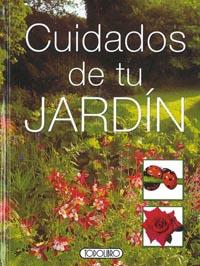 CUIDADOS DE TU JARDIN | 9788498060553 | TODOLIBRO, EQUIPO