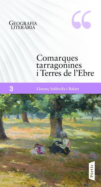 COMARQUES TARRAGONINES I TERRES DE L´EBRE | 9788498091632 | SOLDEVILA BALART, LLORENÇ