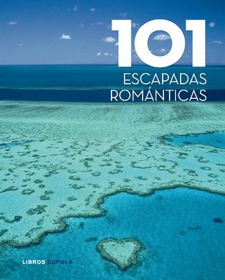 101 ESCAPADAS ROMANTICAS | 9788448069551 | AA. VV.