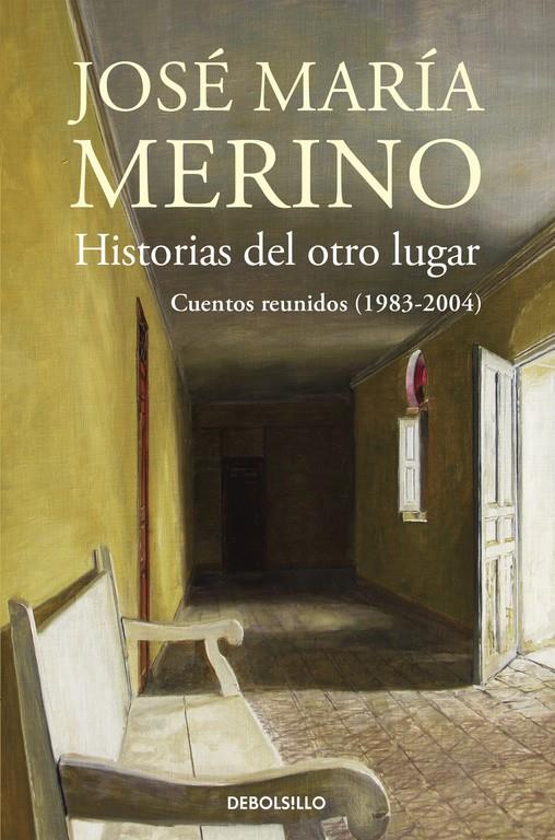 HISTORIAS DEL OTRO LUGAR | 9788490628393 | MERINO, JOSE MARIA