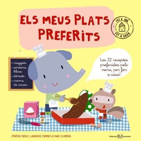 ELS MEUS PLATS PREFERITS | 9788426140418 | MERLE, JÉRÔME/JAMMES, LAURENCE/CLAMENS, MARC