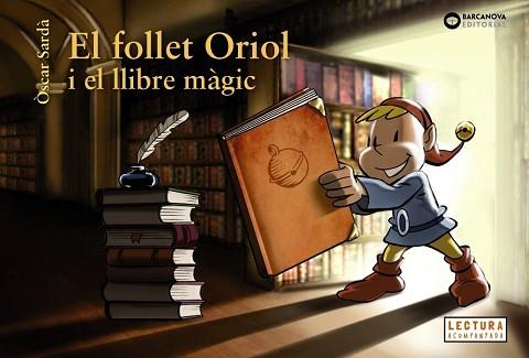 EL FOLLET ORIOL I EL LLIBRE MÀGIC | 9788448947576 | SARDÀ, ÒSCAR