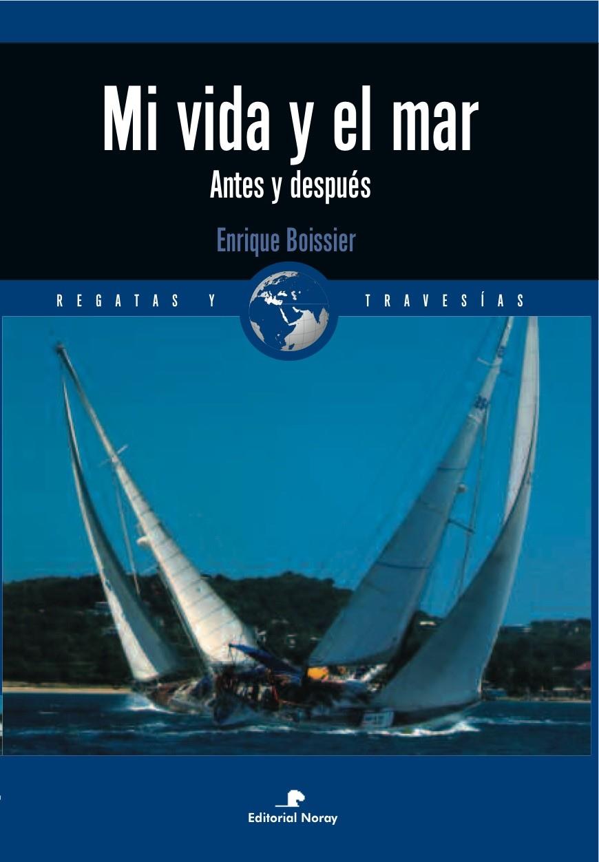 MI VIDA Y EL MAR | 9788474861822 | BOISSIER PÉREZ, ENRIQUE