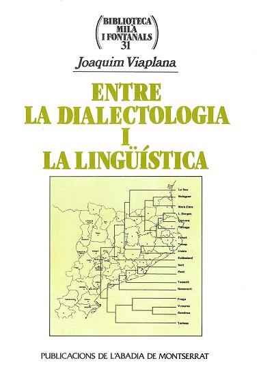 ENTRE LA DIALECTOLOGIA I LA LINGUISTICA | 9788484150534 | VIAPLANA, JOAQUIM