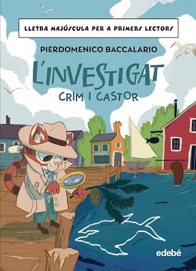 L'INVESTIGAT: CRIM I CASTOR | 9788468370330 | BACCALARIO, PIERDOMENICO