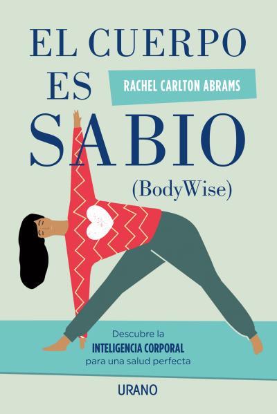 EL CUERPO ES SABIO | 9788479539900 | CARLTON ABRAMS, RACHEL