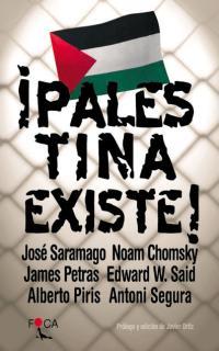 ¡PALESTINA EXISTE! | 9788495440303 | CHOMSKY, NOAM/PETRAS, JAMES/PIRIS, ALBERTO/SAID, E