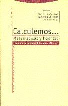 CALCULEMOS... MATEMATICAS Y LIBERTAD | 9788481640830 | ECHEVERRIA, J./ DE LORENZO,J./ PE¥A, L.