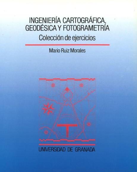 INGENIERIA CARTOGRAFICA,GEODESICA | 9788433819291 | RUIZ MORALES, MARIO