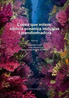 L’OCEÀ QUE VOLEM : CIÈNCIA OCEÀNICA INCLUSIVA I TRANSFORMADORA | 9788400109691