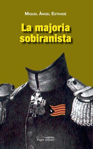 MAJORIA SOBIRANISTA, LA | 9788497796286 | ESTRADÉ, MIQUEL ÀNGEL