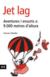 JET LAG- AVENTURES I ENSURTS A 9000 METRES D'ALTURA | 9788496201781 | MIRALLES, FRANCESC