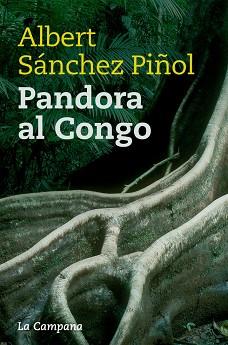 PANDORA AL CONGO -250 | 9788495616708 | SANCHEZ PIÑOL, ALBERT