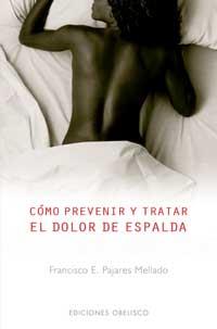 COMO PREVENIR Y TRATAR EL DOLOR DE ESPALDA | 9788497770767 | PAJARES MELLADO, FRANCISCO E