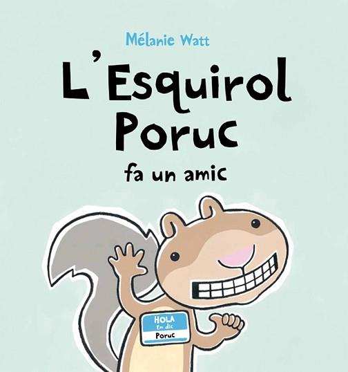 ESQUIROL PORUC FA UN AMIC, L' | 9788489625679 | WATT, MELANIE