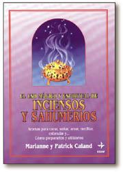 USO MAGICO Y ESPIRITUAL DE LOS INCIENSOS Y SAHUME | 9788476409039 | CALAND, MARIANNE / CALAND, PATRICK