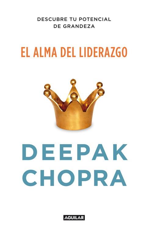 EL ALMA DEL LIDERAZGO | 9788403012400 | CHOPRA, DEEPAK