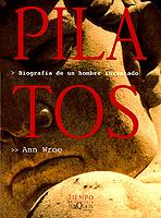 PILATOS: BIOGRAFIA DE UN HOMBRE INVENTADO | 9788483106938 | WROE, ANN